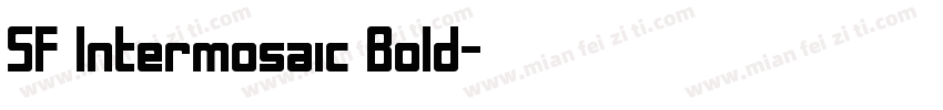 SF Intermosaic Bold字体转换